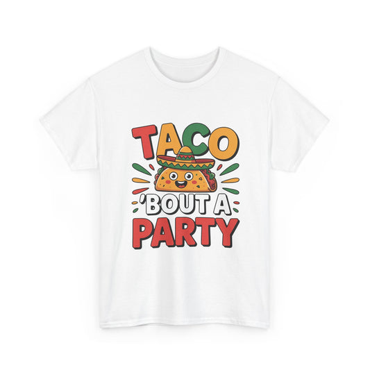 Taco 'Bout a Party T-Shirt